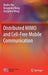 Distributed Mimo and Cell-Free Mobile Communication by Xiaohu You