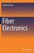 Fiber Electronics by Huisheng Peng