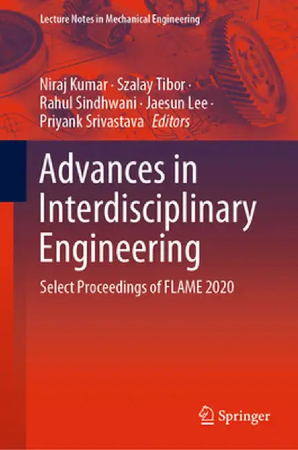 Advances in Interdisciplinary Engineering: Select Proceedings of Flame 2020 by Niraj Kumar