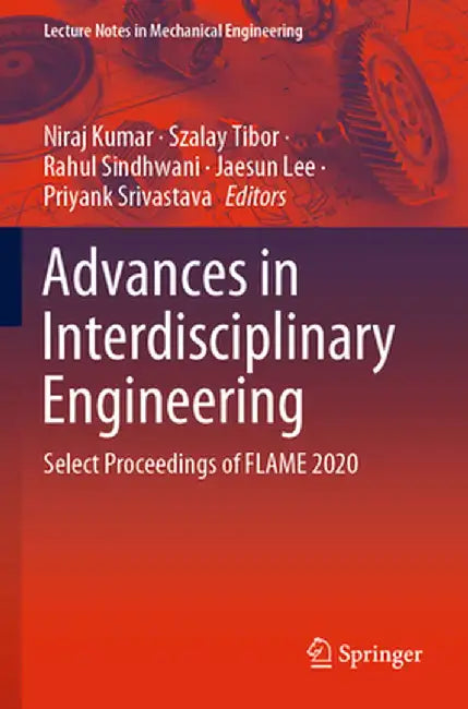 Advances in Interdisciplinary Engineering: Select Proceedings of Flame 2020 by Niraj Kumar