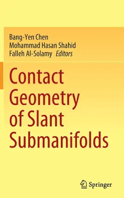 Contact Geometry of Slant Submanifolds by Bang-Yen Chen