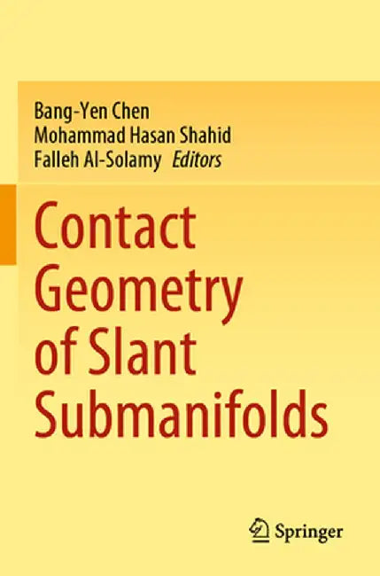 Contact Geometry of Slant Submanifolds by Bang-Yen Chen