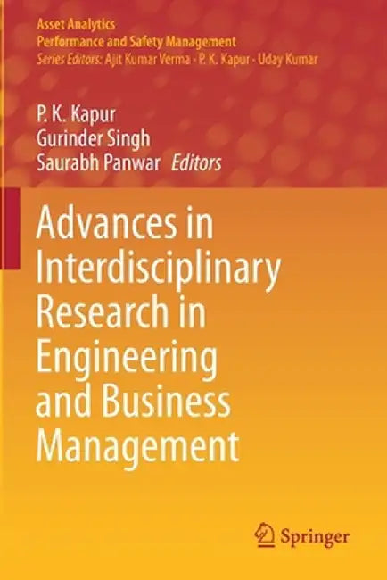 Advances in Interdisciplinary Research in Engineering and Business Management by P. K. Kapur