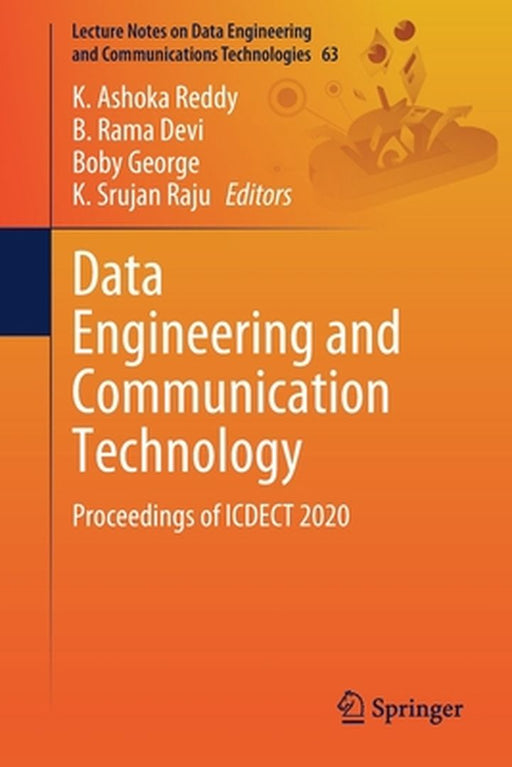 Data Engineering and Communication Technology: Proceedings of Icdect 2020 by K. Ashoka Reddy