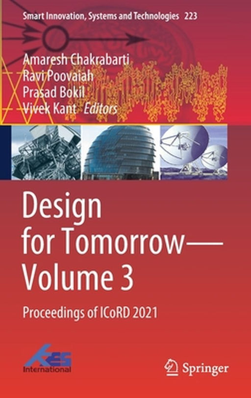 Design for Tomorrow--Volume 3: Proceedings of Icord 2021 by Amaresh Chakrabarti