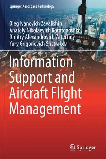 Information Support and Aircraft Flight Management by Oleg Ivanovich Zavalishin