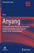 Anyang: A Chronicle of the Discovery, Excavation, and Reconstruction of the Ancient Capital of the Shang Dynasty by Chi Li
