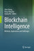 Blockchain Intelligence: Methods, Applications and Challenges by Zibin Zheng
