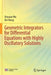 Geometric Integrators for Differential Equations with Highly Oscillatory Solutions by Xinyuan Wu
