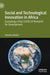 Social and Technological Innovation in Africa: Sustaining a Post Covid-19 Research for Development by Solomon Nwaka