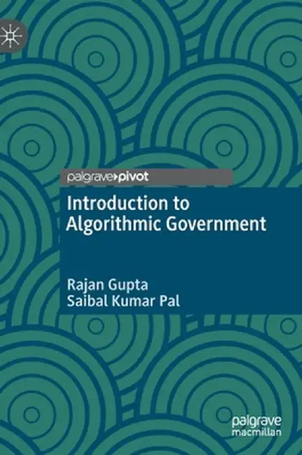 Introduction to Algorithmic Government by Rajan Gupta