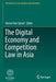 The Digital Economy and Competition Law in Asia by Steven Van Uytsel