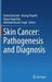 Skin Cancer: Pathogenesis and Diagnosis by Ashish Dwivedi