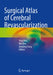 Surgical Atlas of Cerebral Revascularization by Ying Mao