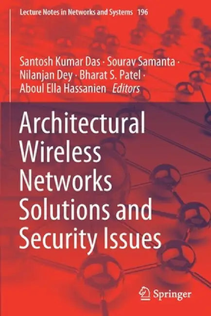 Architectural Wireless Networks Solutions and Security Issues by Santosh Kumar Das