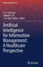 Artificial Intelligence for Information Management: A Healthcare Perspective by K. G. Srinivasa