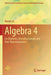 Algebra 4: Lie Algebras Chevalley Groups and Their Representations by Ramji Lal