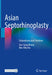 Asian Septorhinoplasty: Conundrums and Solutions by Eun-Sang Dhong