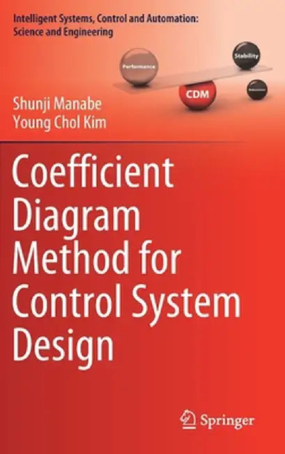Coefficient Diagram Method for Control System Design by Shunji Manabe