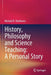 History, Philosophy and Science Teaching: A Personal Story by Michael R. Matthews