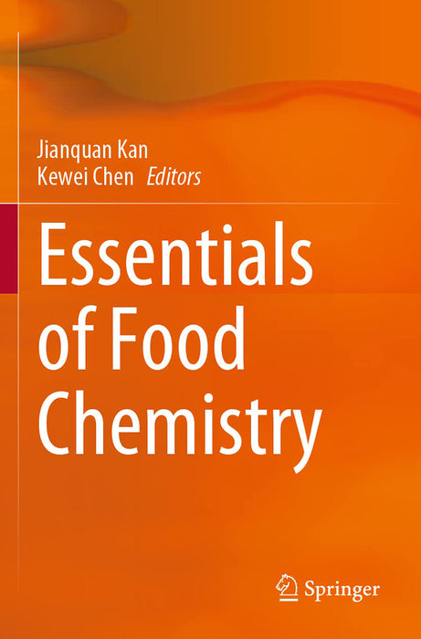 Essentials of Food Chemistry by Kan/Jianquan