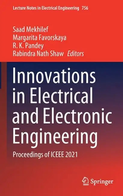 Innovations in Electrical and Electronic Engineering: Proceedings of Iceee 2021 by Saad Mekhilef