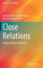 Close Relations: Family, Kinship, and Beyond by Helena Wahlström Henriksson
