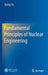 Fundamental Principles of Nuclear Engineering by Jiyang Yu