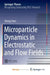 Microparticle Dynamics in Electrostatic and Flow Fields by Chen Sheng Chen