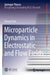 Microparticle Dynamics in Electrostatic and Flow Fields by Sheng Chen