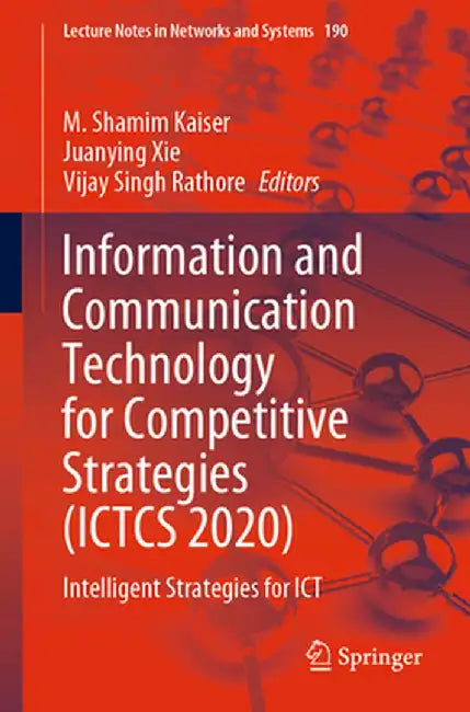 Information and Communication Technology for Competitive Strategies (Ictcs 2020): Intelligent Strategies for Ict by M. Shamim Kaiser