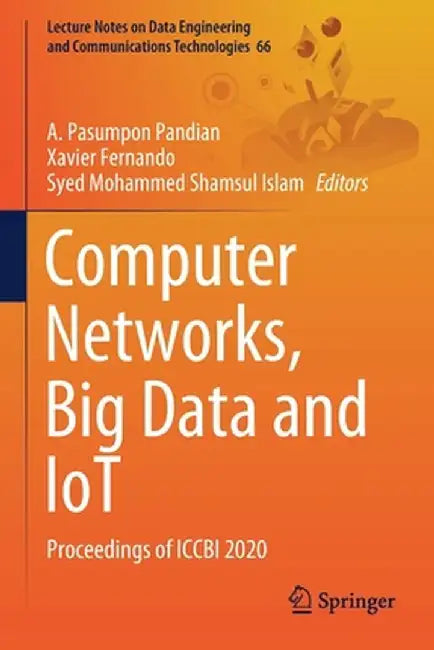 Computer Networks, Big Data and Iot: Proceedings of Iccbi 2020 by A. Pasumpon Pandian