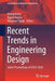 Recent Trends in Engineering Design: Select Proceedings of Icast 2020 by Anand Parey