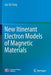 New Itinerant Electron Models of Magnetic Materials by Gui-de Tang
