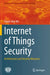Internet of Things Security: Architectures and Security Measures by Chuan-Kun Wu