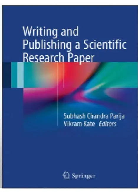 Writing And Publishing A Scientific Research Paper by Parija S.C.