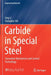 Carbide in Special Steel: Formation Mechanism and Control Technology by Jing Li