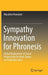 Sympathy Innovation for Phronesis: Global Deployment of Social Productivity for Work Teams on Production Sites by Masahiro Nowatari