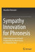Sympathy Innovation for Phronesis: Global Deployment of Social Productivity for Work Teams on Production Sites by Masahiro Nowatari