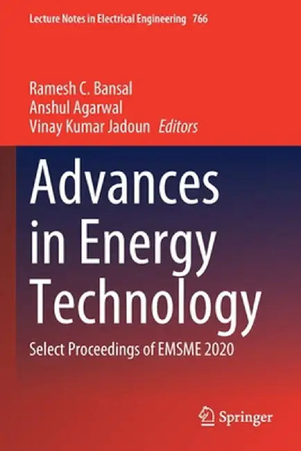 Advances in Energy Technology: Select Proceedings of Emsme 2020 by Ramesh C. Bansal