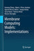 Membrane Computing Models: Implementations by Gexiang Zhang