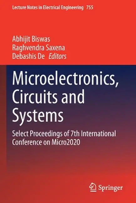 Microelectronics, Circuits and Systems: Select Proceedings of 7th International Conference on Micro2020 by Abhijit Biswas