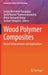 Wood Polymer Composites: Recent Advancements and Applications by Sanjay Mavinkere Rangappa