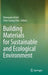 Building Materials for Sustainable and Ecological Environment by Varenyam Achal