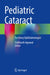 Pediatric Cataract: For Every Ophthalmologist by Siddharth Agrawal