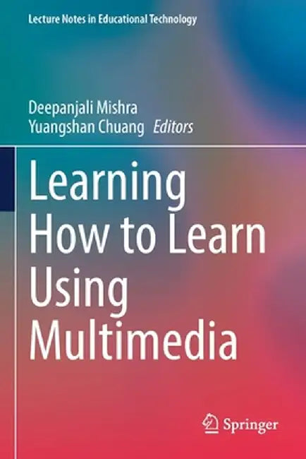 Learning How to Learn Using Multimedia by Deepanjali Mishra