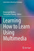 Learning How to Learn Using Multimedia by Deepanjali Mishra