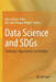 Data Science and Sdgs: Challenges, Opportunities and Realities by Bikas Kumar Sinha