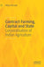 Contract Farming Capital and State: Corporatisation of Indian Agriculture by Ritika Shrimali