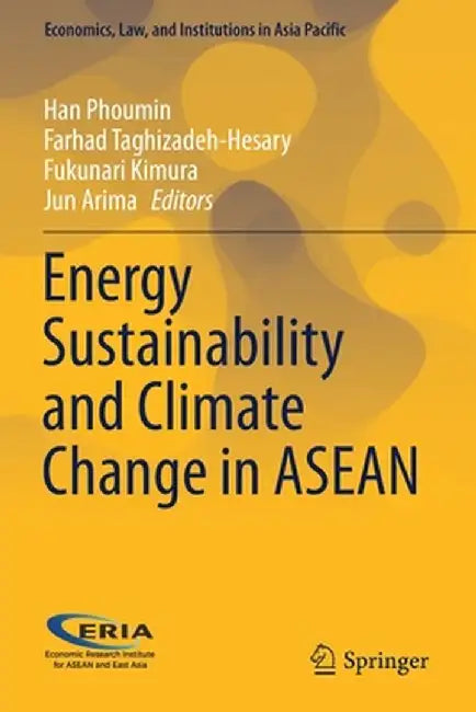 Energy Sustainability and Climate Change in ASEAN by Han Phoumin